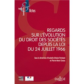 Regards sur l'évolution du droit des sociétés depuis la loi du 24 juillet 1966