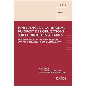 Influence de la réforme du droit des obligations - The influence of the new french law of obligation