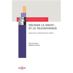 Décrire le droit... et le transformer - Essai sur la décriture du droit