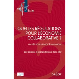 Quelles régulations pour l'économie collaborative ? - Un défi pour le droit économique