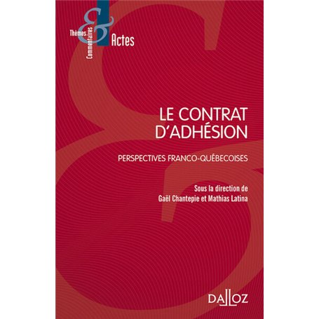 Le contrat d'adhésion : perspective franco-quebecoise