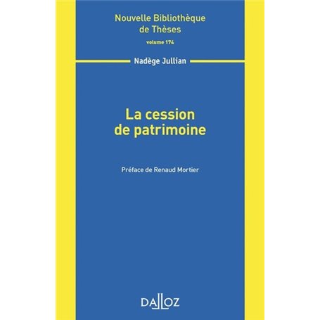 La cession de patrimoine - Volume 174