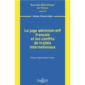 Le juge administratif français et les conflits de traités internationaux - Volume 177