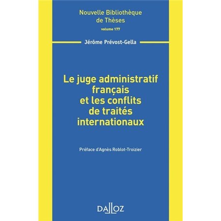 Le juge administratif français et les conflits de traités internationaux - Volume 177