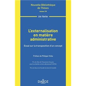 L'externalisation en matière administrative - Volume 179 Essai sur la transposition d'un concept
