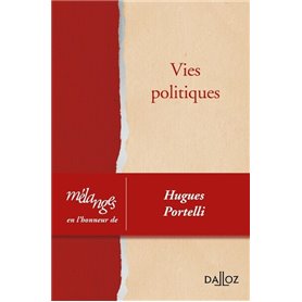 Vies politiques - Mélanges en l'honneur de Hugues Portelli