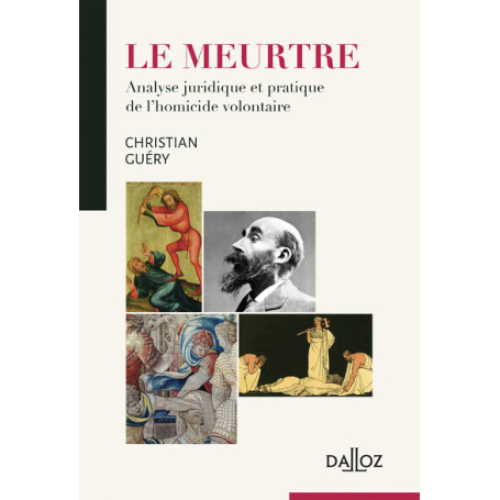 Le meurtre - Analyse juridique et pratique de l'homicide volontaire