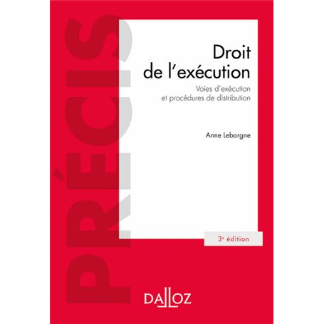 Droit de l'exécution. 3e éd. - Voies d'exécution et procédures de distribution