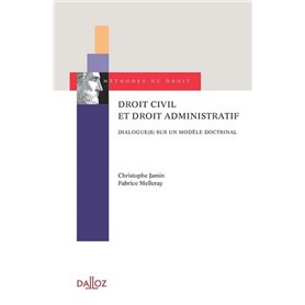 Droit civil et droit administratif - Dialogue(s) sur un modèle doctrinal