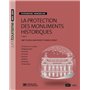 La protection des monuments historiques. 2e éd. - Patrimoine immobilier