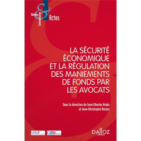 La sécurité économique et la régulation des maniements de fonds par les avocats