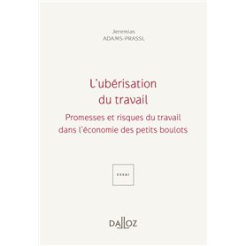 L'ubérisation du travail - Promesses et périls du travail dans l'économie des petits boulots