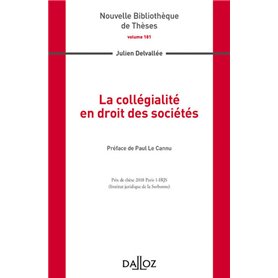 La collégialité en droit des sociétés - Volume 181