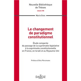 Le changement de paradigme constitutionnel - Vol 185 Étude comparée du passage de la suprématie