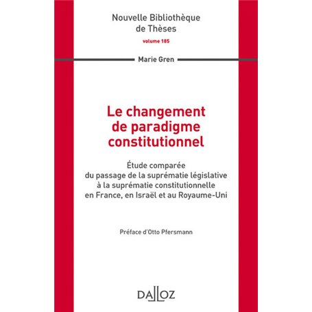 Le changement de paradigme constitutionnel - Vol 185 Étude comparée du passage de la suprématie