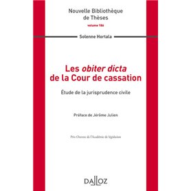 Les obiter dicta de la Cour de cassation - Étude de la jurisprudence civile - Volume 186