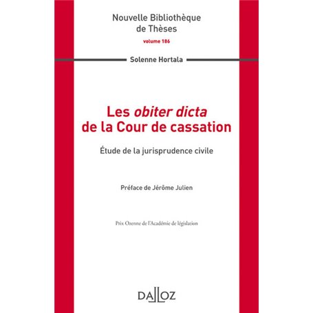 Les obiter dicta de la Cour de cassation - Étude de la jurisprudence civile - Volume 186