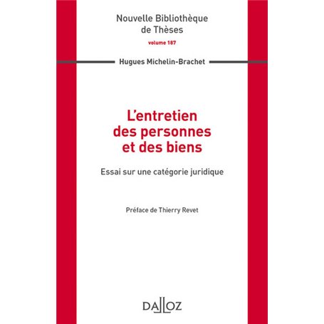 L'entretien des personnes et des biens - Volume 187 Essai sur une catégorie juridique