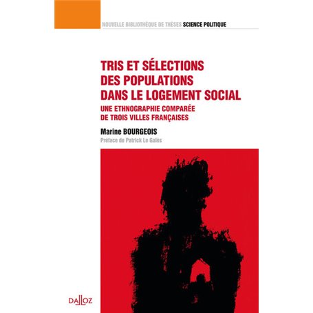 Tris et sélections des populations dans le logement social - Vol 42 Une ethnographie comparée