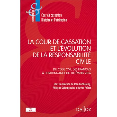 La Cour de cassation et l'évolution de la responsabilité civile - du Code civil des Français