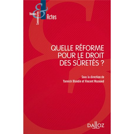 Quelle réforme pour le droit des sûretés ?