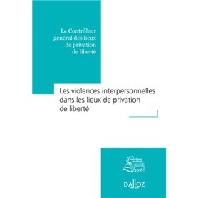 Les violences interpersonnelles dans les lieux de privation de liberté