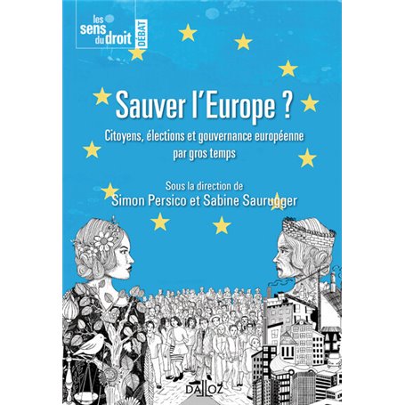 Sauver l'Europe ? - Citoyens, élections et gouvernance européenne par gros temps