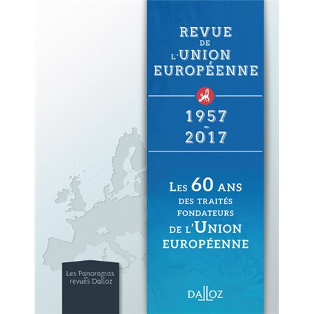 RUE - Les 60 ans des traités fondateurs de l'Union européenne