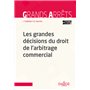 Les grandes décisions du droit de l'arbitrage commercial