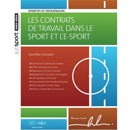 Les contrats de travail dans le sport et l'e-sport. 2e éd. - Sportifs et entraîneurs