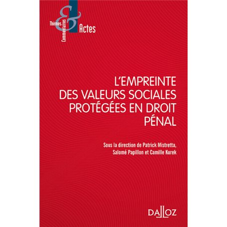 L'empreinte des valeurs sociales protégées en droit pénal