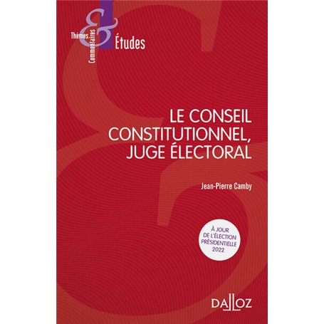 Le Conseil constitutionnel, juge électoral