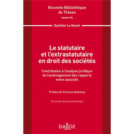 Le statutaire et l'extrastatutaire en droit des sociétés - Vol194 Contribution à l'analyse juridique