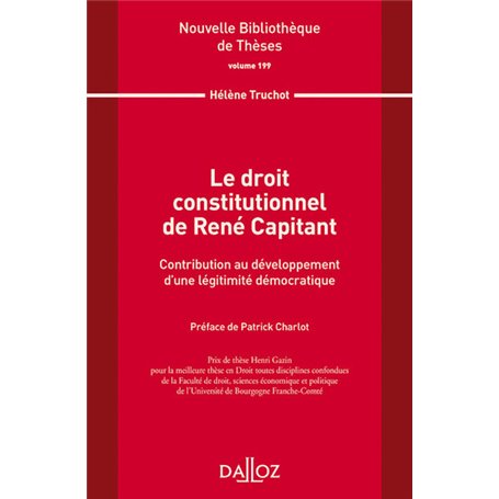 Le droit constitutionnel de René Capitant -Vol 199 Contribution au développement d'une légitimité