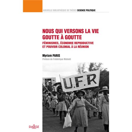 Nous qui versons la vie goutte à goutte - Féminismes et économie reproductive : une sociohistoire