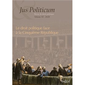 Jus politicum - Volume XI Le droit politique face à la Ve République