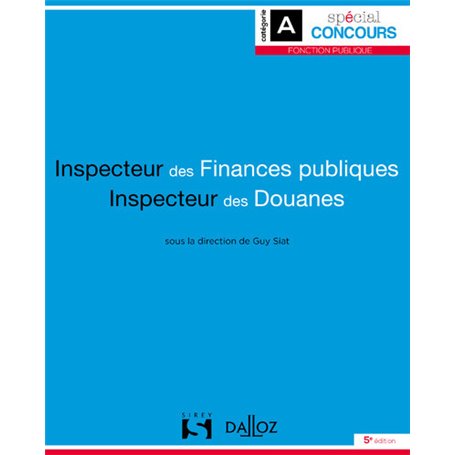 Inspecteur des finances publiques et Inspecteur des douanes. 5e éd.