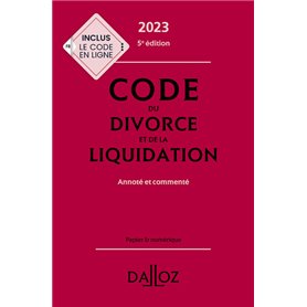 Code du divorce et de la liquidation 2023 5ed - Annoté et commenté