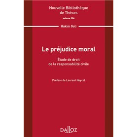 Le préjudice moral - Volume 204 Etude de droit de la responsabilité civile