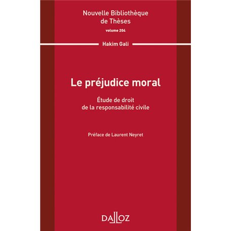 Le préjudice moral - Volume 204 Etude de droit de la responsabilité civile