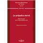 Le préjudice moral - Volume 204 Etude de droit de la responsabilité civile