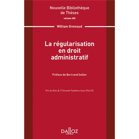 La régularisation en droit administratif - Volume 205