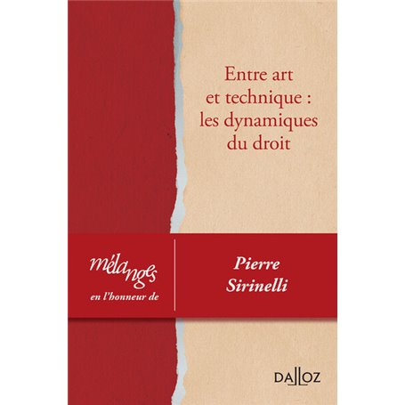 Mélanges en l'honneur de PIerre Sirinelli - Entre art et technique : les dynamiques du droit