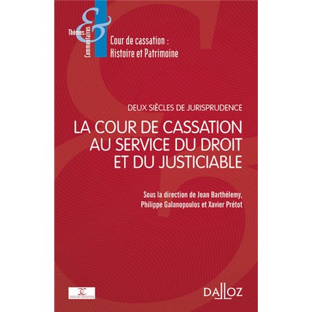 Deux siècles de jurisprudence - La Cour de cassation au service du droit et du justiciable