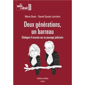 Deux générations, un barreau - Dialogue d'avocats sur un paysage judiciaire