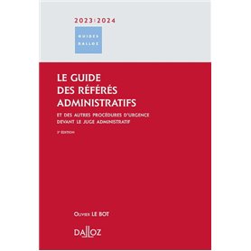 Le guide des référés administratifs 2023/2024 3ed - Et des autres procédures d urgence devant le j