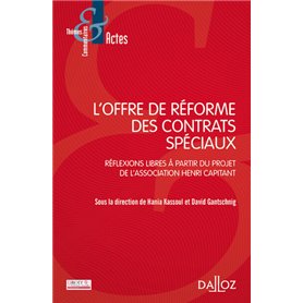 L'offre de réforme des contrats spéciaux - Réflexions libres à partir du projet Henri Capitant