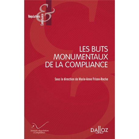 Les Buts monumentaux de la Compliance