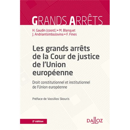Les grands arrêts de la Cour de justice de l'UE 2e - Droit constitutionnel et institutionnel de l'UE