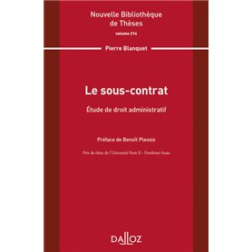 Le sous-contrat - Etude en droit administratif - Volume 214